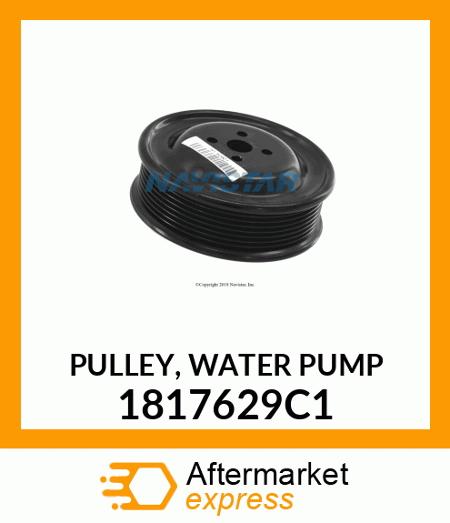 PULLEY, WATER PUMP 1817629C1