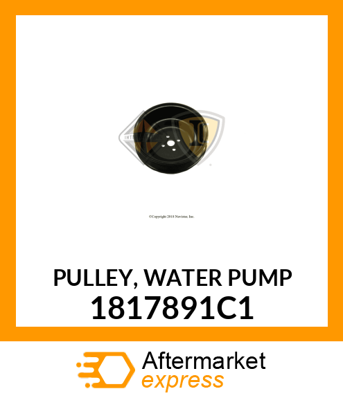 PULLEY, WATER PUMP 1817891C1