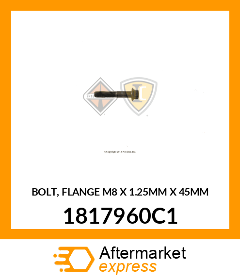 BOLT, FLANGE M8 X 1.25MM X 45MM 1817960C1