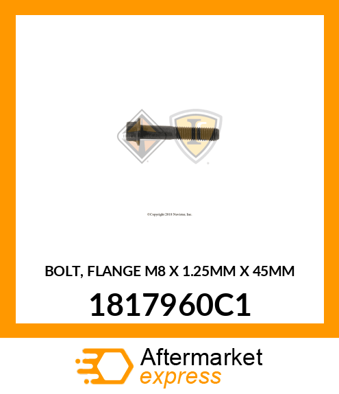 BOLT, FLANGE M8 X 1.25MM X 45MM 1817960C1