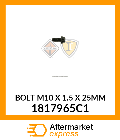 BOLT M10 X 1.5 X 25MM 1817965C1