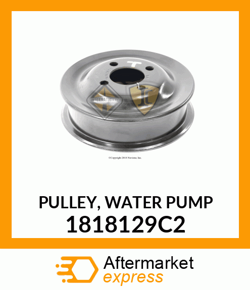 PULLEY, WATER PUMP 1818129C2