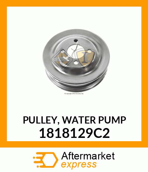 PULLEY, WATER PUMP 1818129C2