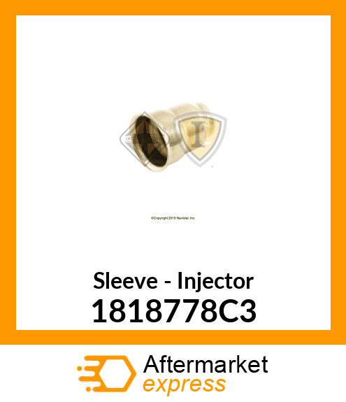 Sleeve - Injector 1818778C3