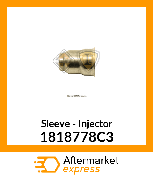 Sleeve - Injector 1818778C3