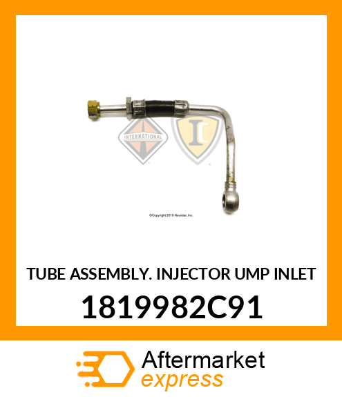 TUBE ASSEMBLY. INJECTOR UMP INLET 1819982C91