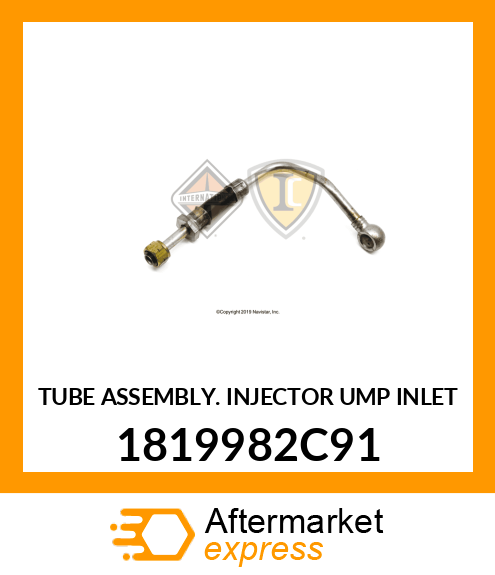 TUBE ASSEMBLY. INJECTOR UMP INLET 1819982C91