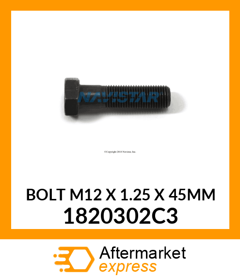 BOLT M12 X 1.25 X 45MM 1820302C3