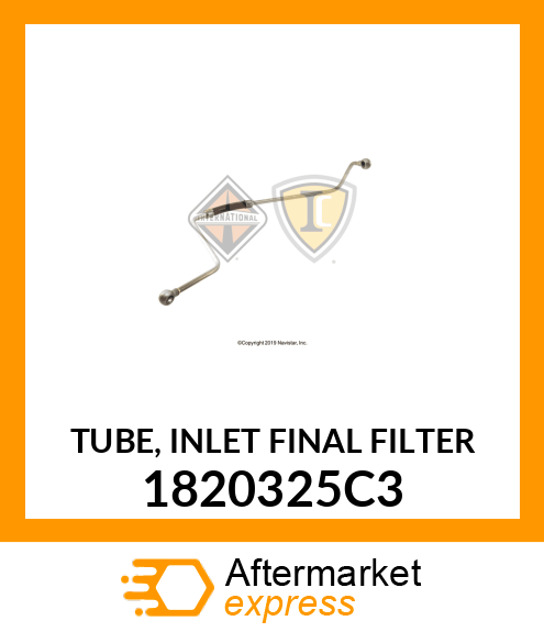 TUBE, INLET FINAL FILTER 1820325C3