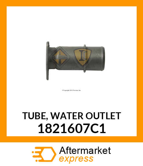 TUBE, WATER OUTLET 1821607C1