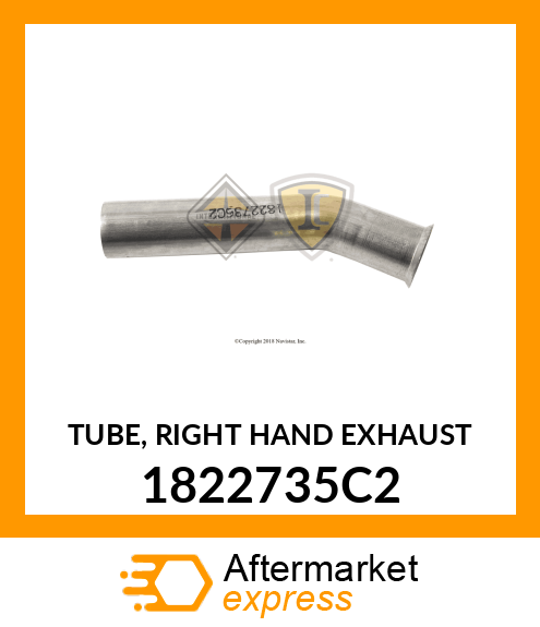 TUBE, RIGHT HAND EXHAUST 1822735C2