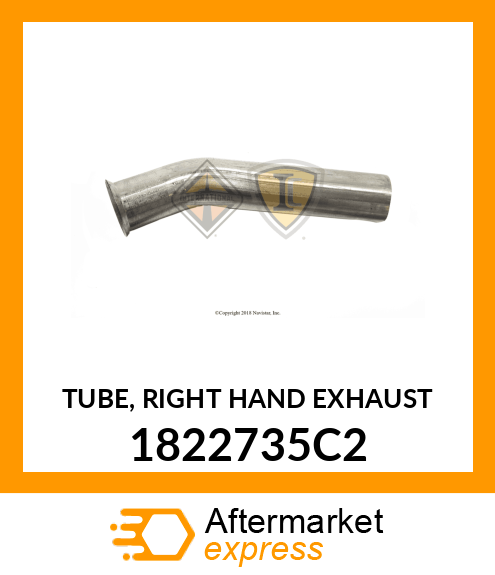 TUBE, RIGHT HAND EXHAUST 1822735C2