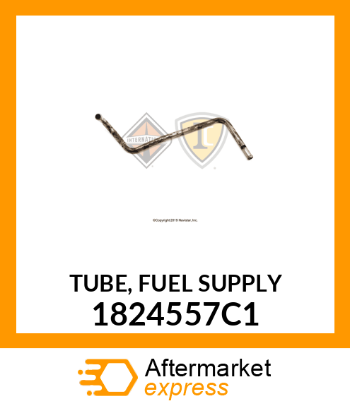 TUBE, FUEL SUPPLY 1824557C1
