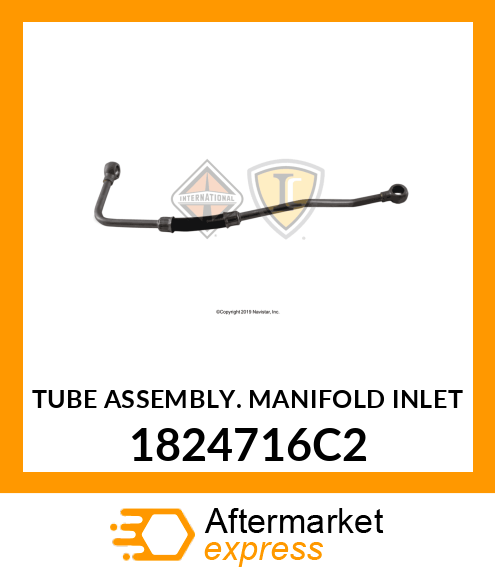 TUBE ASSEMBLY. MANIFOLD INLET 1824716C2