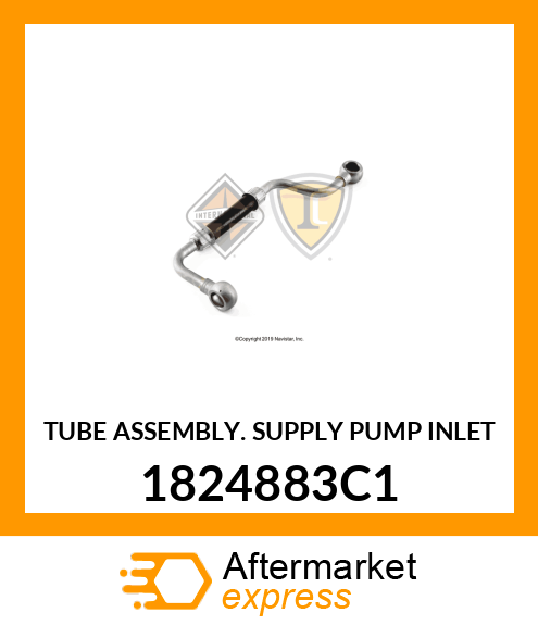 TUBE ASSEMBLY. SUPPLY PUMP INLET 1824883C1