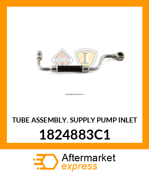 TUBE ASSEMBLY. SUPPLY PUMP INLET 1824883C1