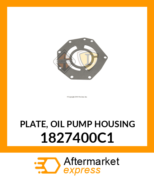 PLATE, OIL PUMP HOUSING 1827400C1