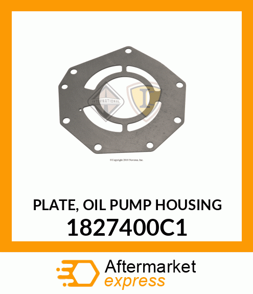 PLATE, OIL PUMP HOUSING 1827400C1