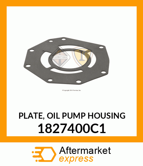 PLATE, OIL PUMP HOUSING 1827400C1