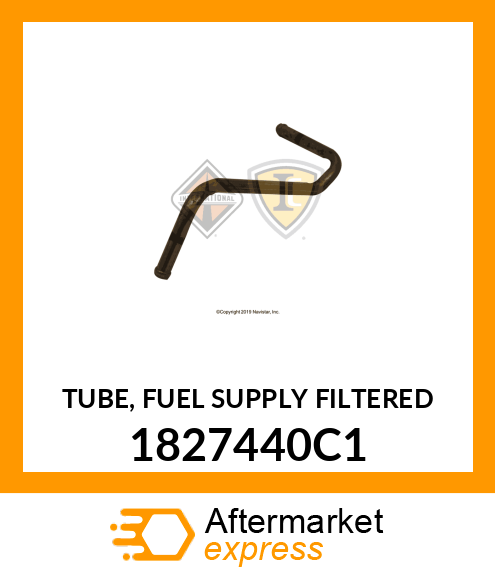 TUBE, FUEL SUPPLY FILTERED 1827440C1