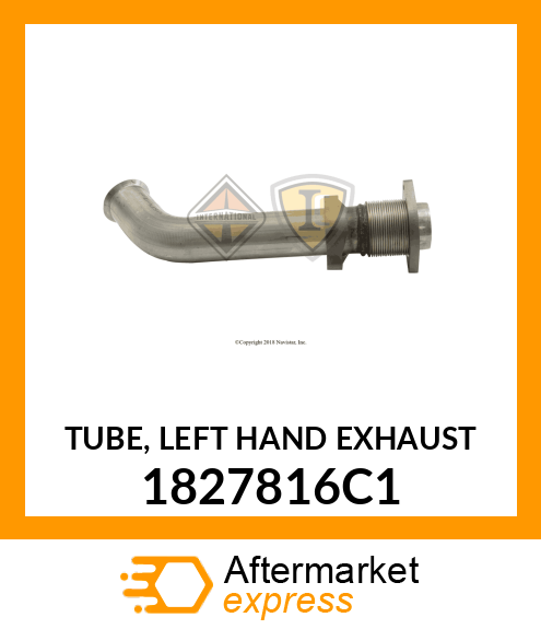 TUBE, LEFT HAND EXHAUST 1827816C1