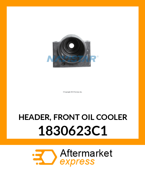 HEADER, FRONT OIL COOLER 1830623C1