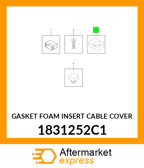 GASKET FOAM INSERT CABLE COVER 1831252C1