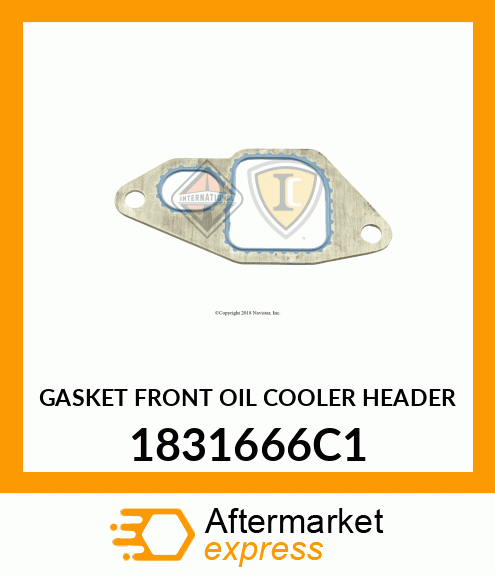 GASKET FRONT OIL COOLER HEADER 1831666C1