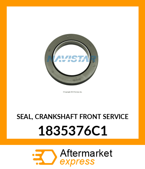 SEAL, CRANKSHAFT FRONT SERVICE 1835376C1