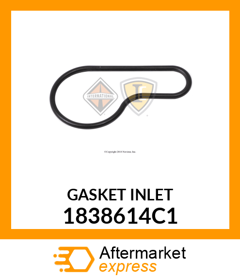 GASKET INLET 1838614C1
