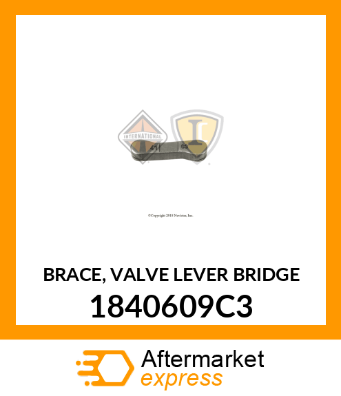 BRACE, VALVE LEVER BRIDGE 1840609C3
