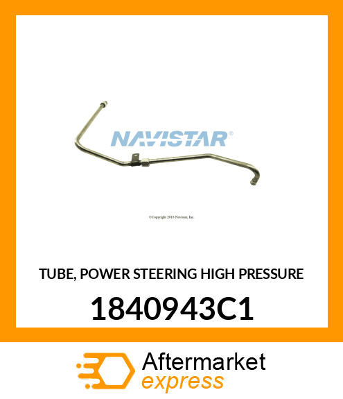 TUBE, POWER STEERING HIGH PRESSURE 1840943C1