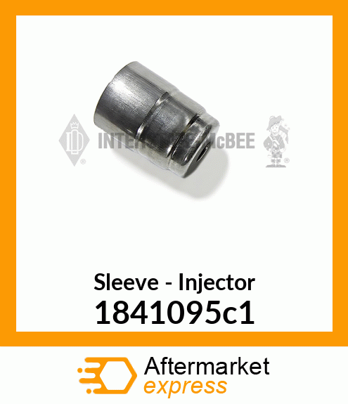 Sleeve - Injector 1841095c1