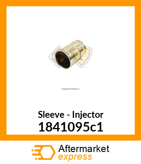 Sleeve - Injector 1841095c1