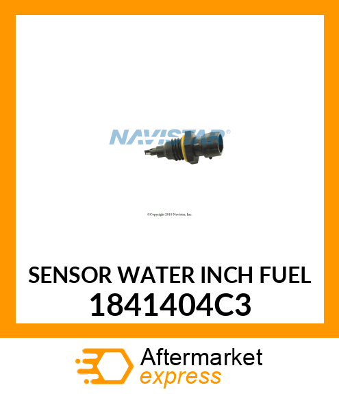 SENSOR WATER INCH FUEL 1841404C3