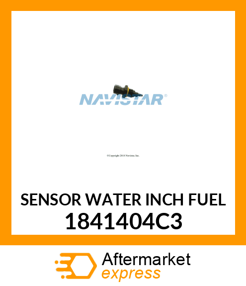 SENSOR WATER INCH FUEL 1841404C3