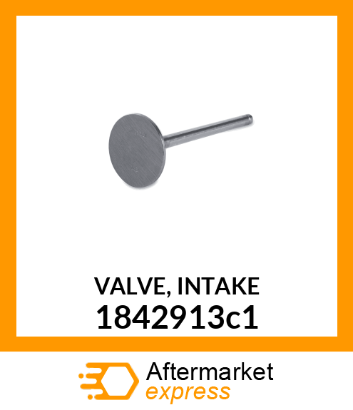 Valve - Intake 1842913c1