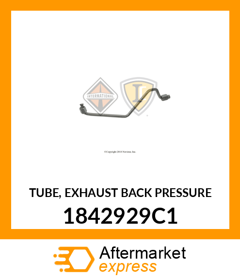 TUBE, EXHAUST BACK PRESSURE 1842929C1