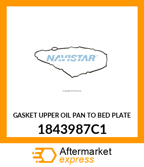 GASKET UPPER OIL PAN TO BED PLATE 1843987C1