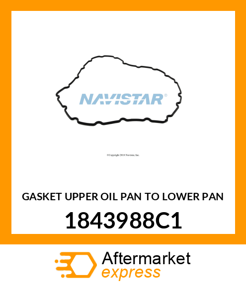 GASKET UPPER OIL PAN TO LOWER PAN 1843988C1