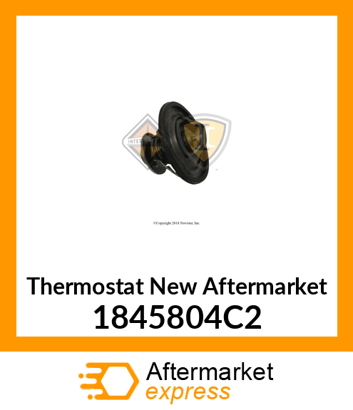 Thermostat New Aftermarket 1845804C2