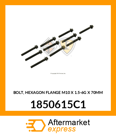 BOLT, HEXAGON FLANGE M10 X 1.5-6G X 70MM 1850615C1