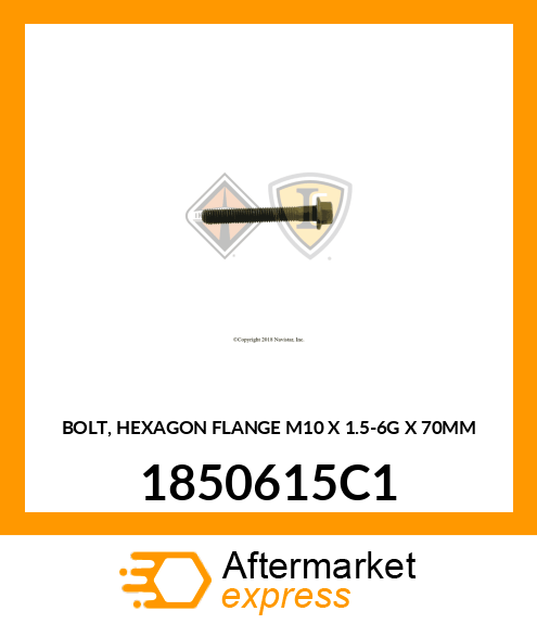 BOLT, HEXAGON FLANGE M10 X 1.5-6G X 70MM 1850615C1