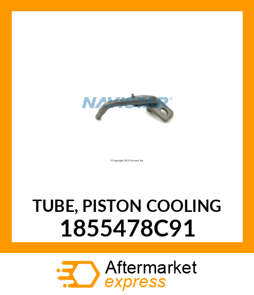 TUBE, PISTON COOLING 1855478C91
