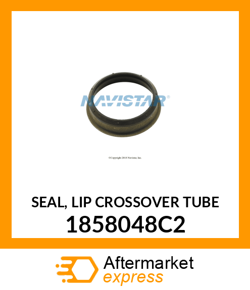 SEAL, LIP CROSSOVER TUBE 1858048C2