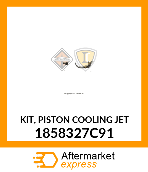 KIT, PISTON COOLING JET 1858327C91