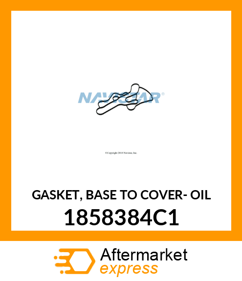 GASKET, BASE TO COVER- OIL 1858384C1