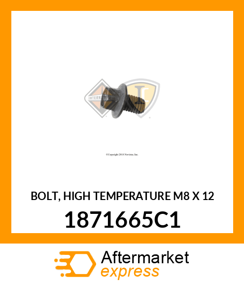 BOLT, HIGH TEMPERATURE M8 X 12 1871665C1