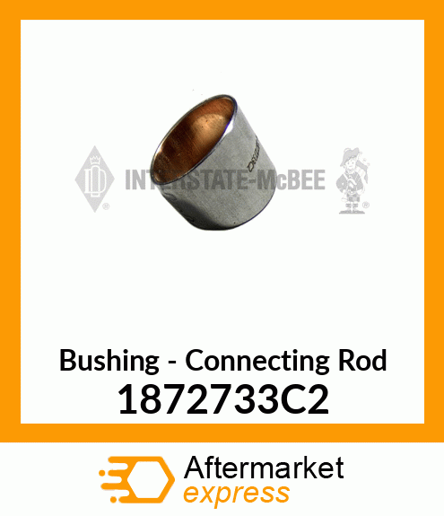 Bushing - Connecting Rod 1872733C2