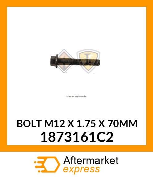BOLT M12 X 1.75 X 70MM 1873161C2